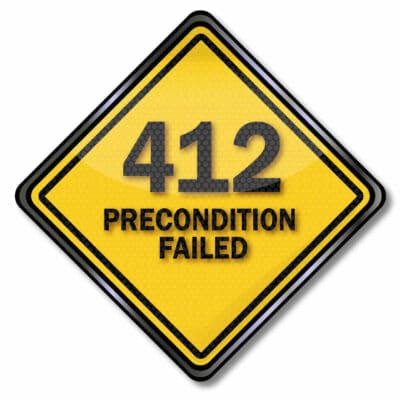 Statuscode 412 - Precondition Failed / Vorbedingung nicht erfüllt