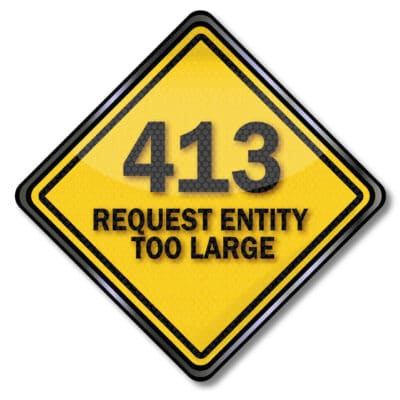 Statuscode 413 - Request Entity Too Large / Anfrage Inhalt zu groß